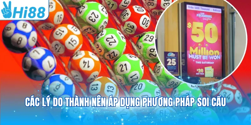 Các lý do thành nên áp dụng phương pháp soi cầu