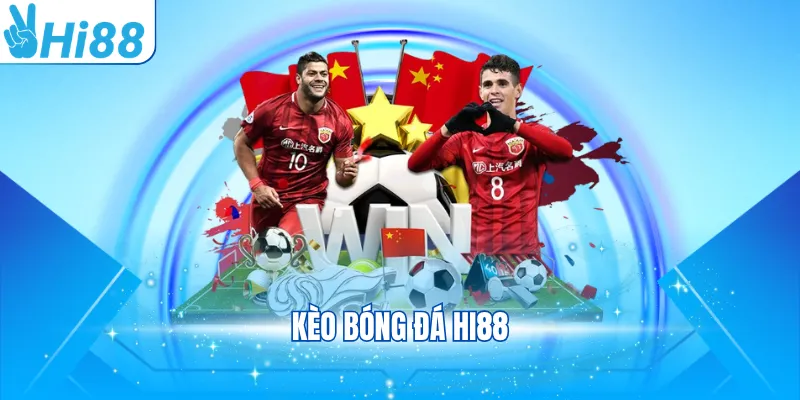 Kèo bóng đá Hi88