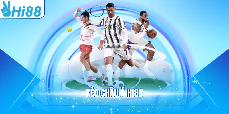 Kèo châu Á Hi88