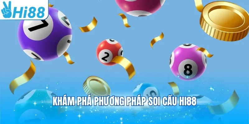 Khám phá phương pháp soi cầu Hi88