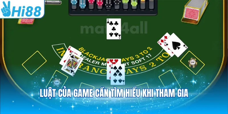 Luật của game cần tìm hiểu khi tham gia