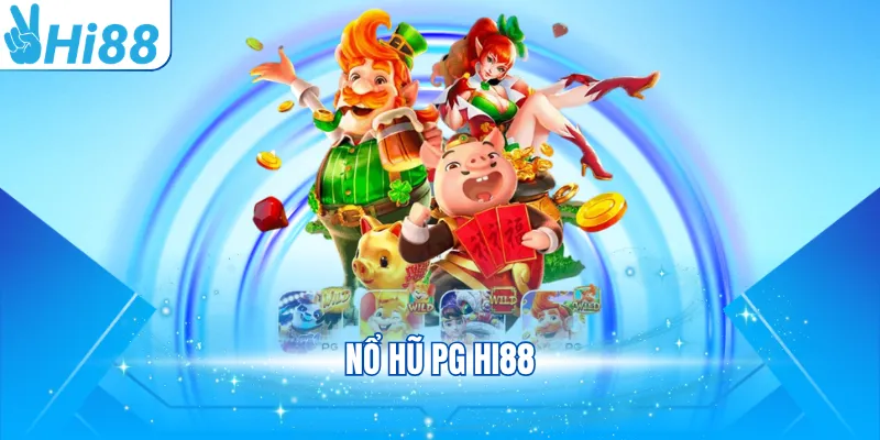 Nổ hũ PG Hi88