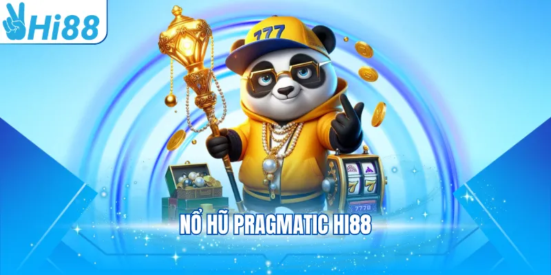 Nổ hũ Pragmatic Hi88