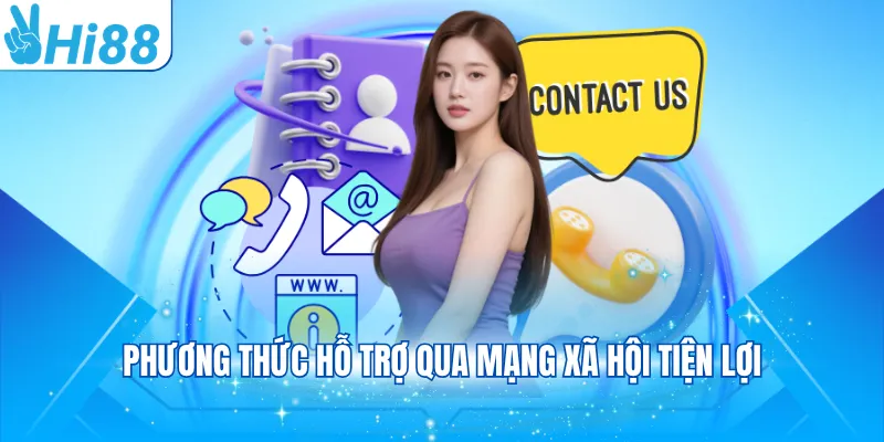 Phương thức hỗ trợ qua mạng xã hội tiện lợi