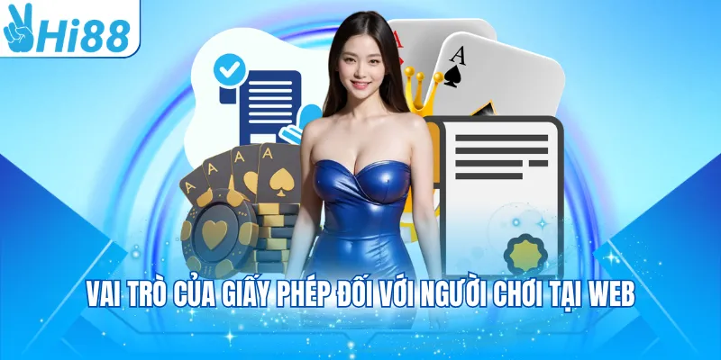 Vai trò của giấy phép đối với người chơi tại web