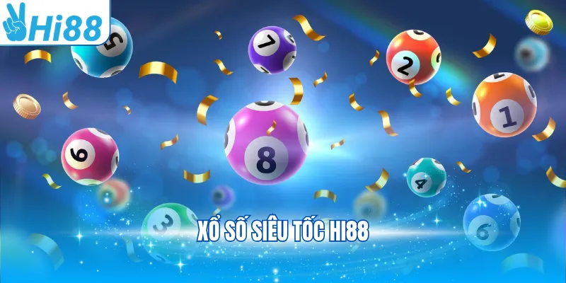 Xổ số siêu tốc Hi88
